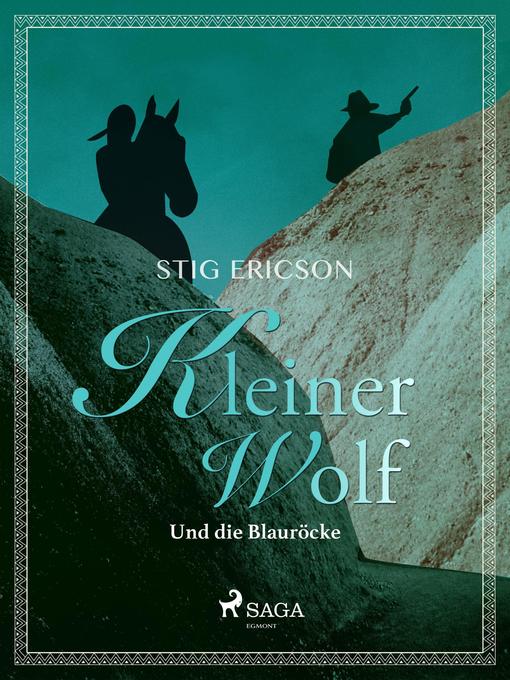 Title details for Kleiner Wolf und die Blauröcke by Stig Ericson - Available